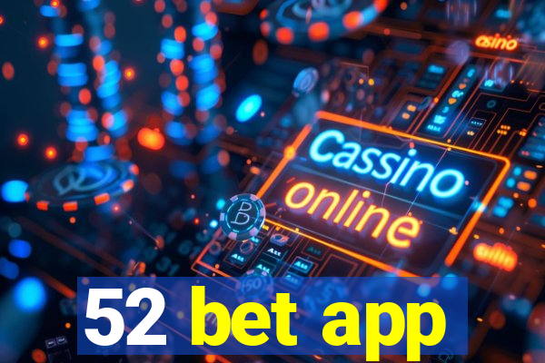 52 bet app